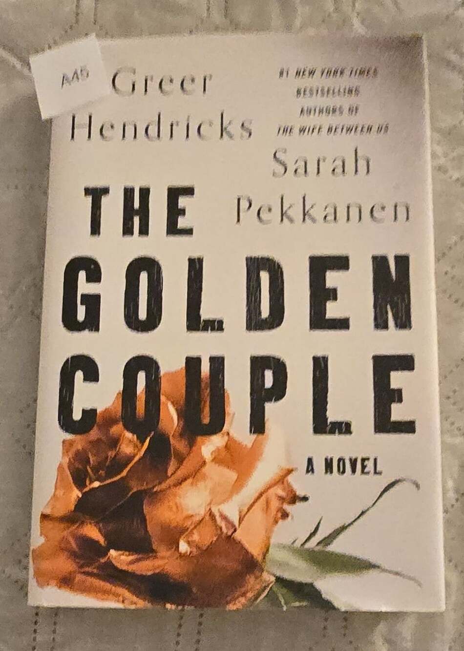 The Golden Couple A Novel by Greer Hendricks and Sarah Pekkanen Hardcover